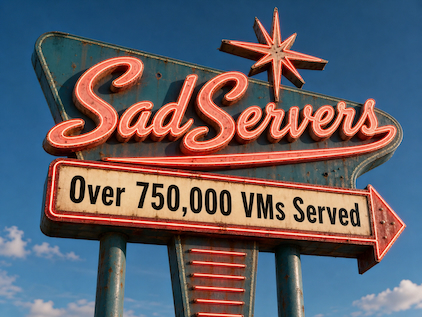 SadServers, more than 750,000 VMs served